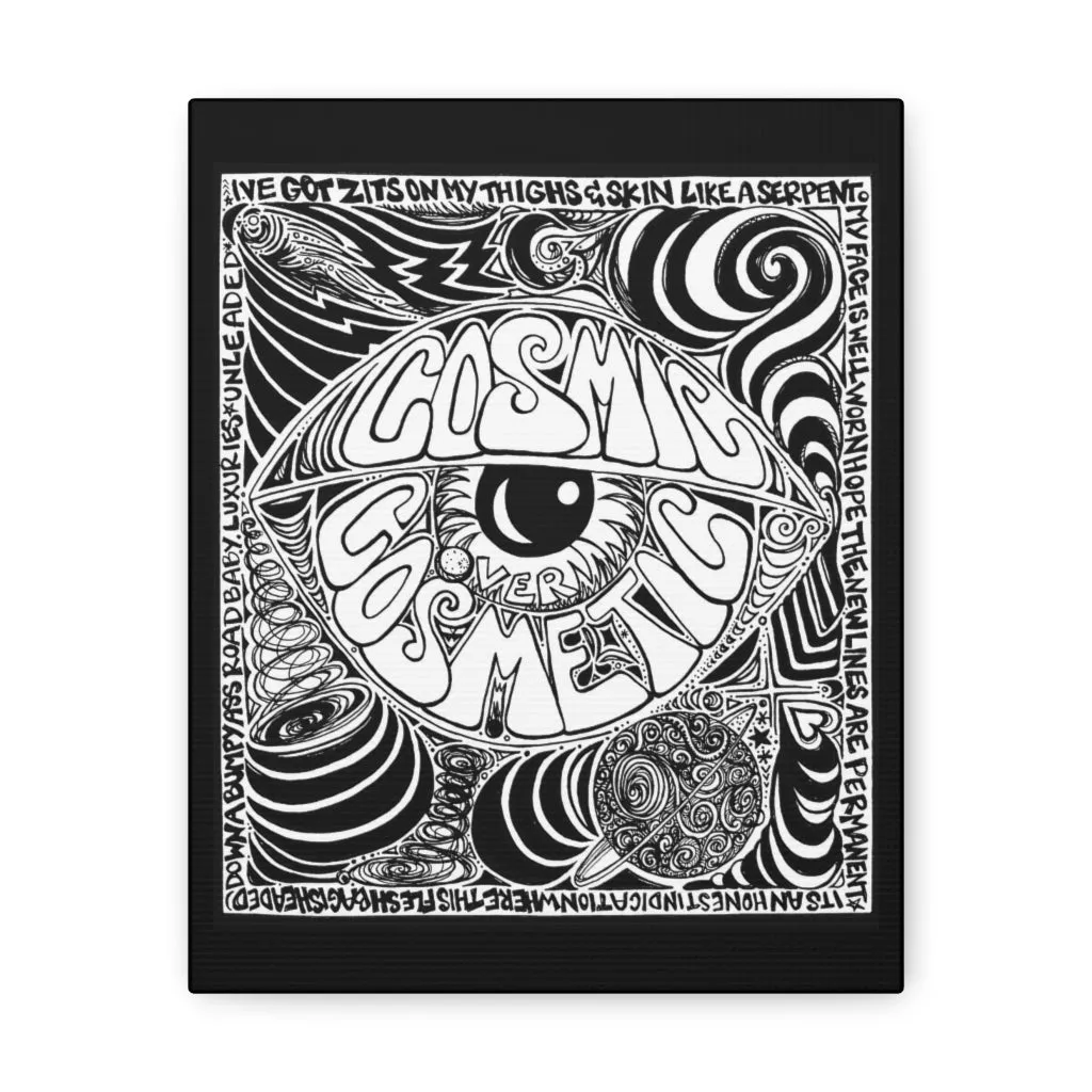 Cosmic Over Cosmetic Limited Edition Canvas Gallery Wraps -  Black and White
