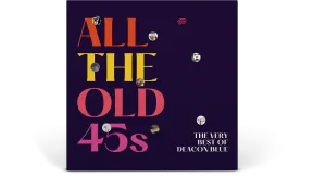 Deacon Blue : All The Old 45s - The Very Best Of (Blue/Pink/Yellow Vinyl)