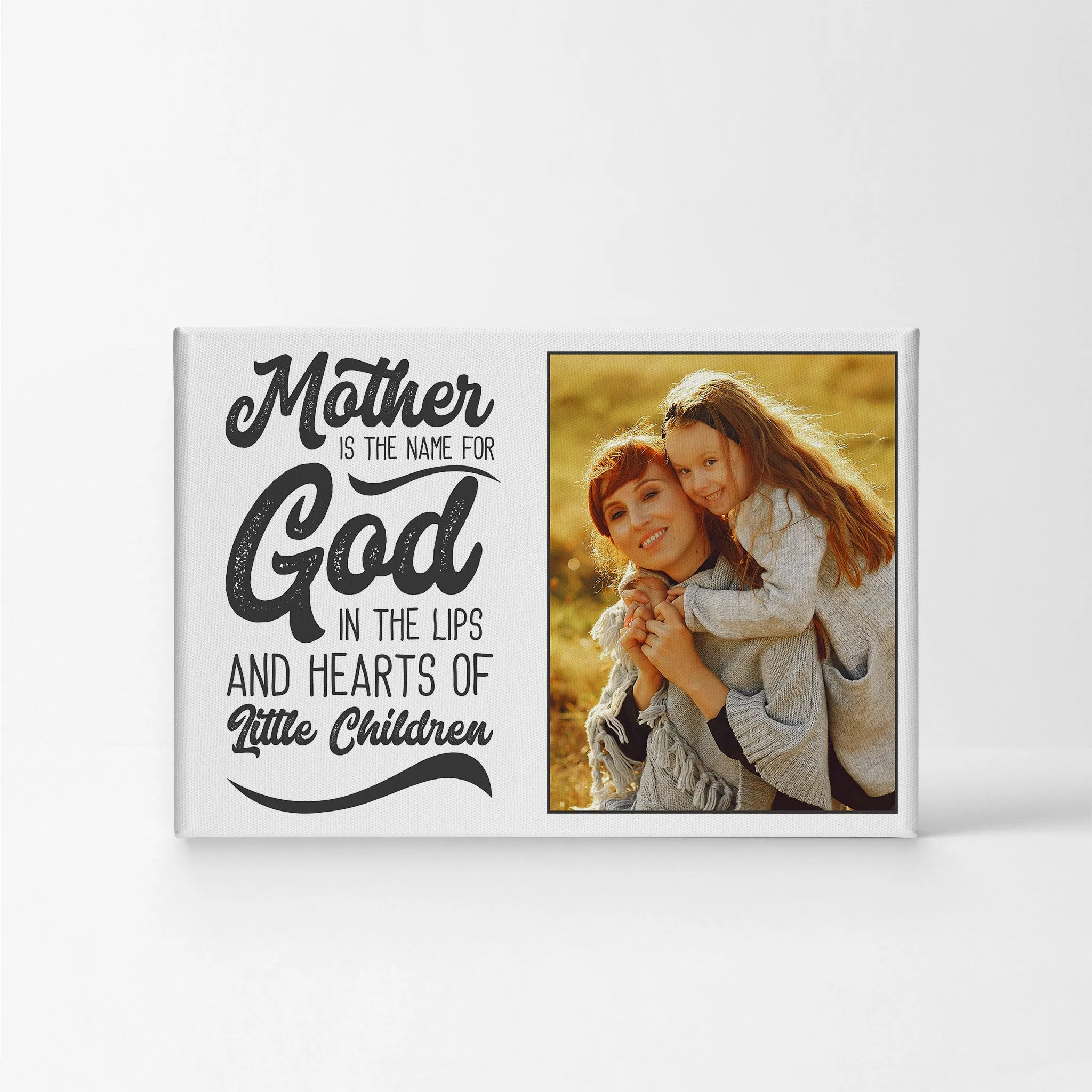 Personalized Gift Custom Photo Mother is the Name for God in the Lips and Hearts of Little Children