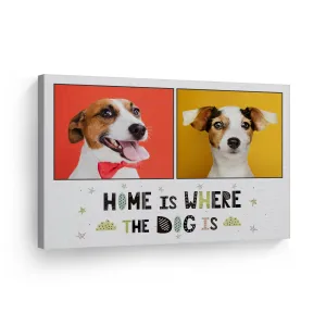 Personalized Gift Wall Art Custom Photo Collage Pet - Home is Where the Dog is