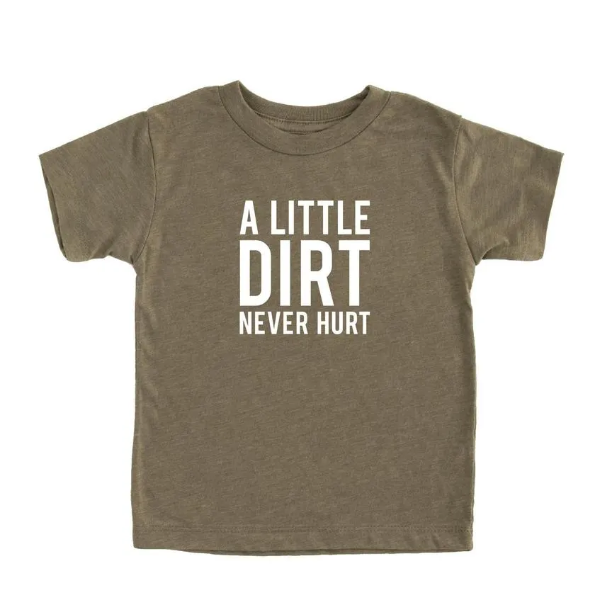 The Little Dirt Never Hurt T-shirt - KIDS
