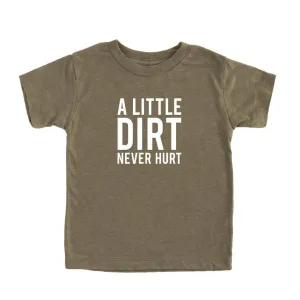 The Little Dirt Never Hurt T-shirt - KIDS