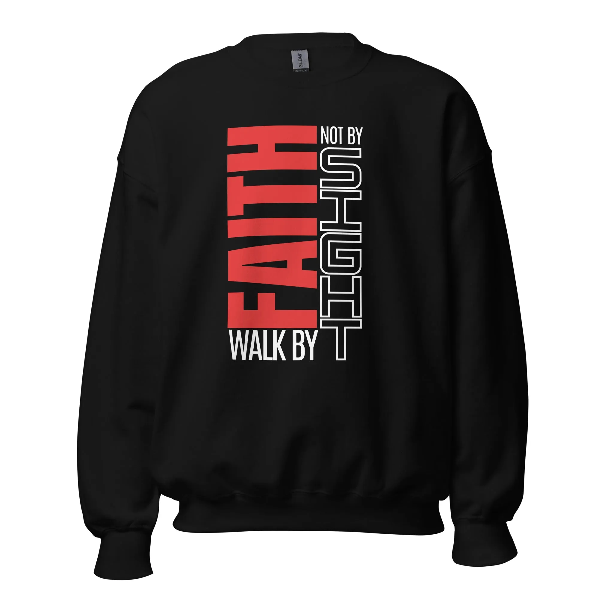 Walk By Faith Unisex Sweatshirt