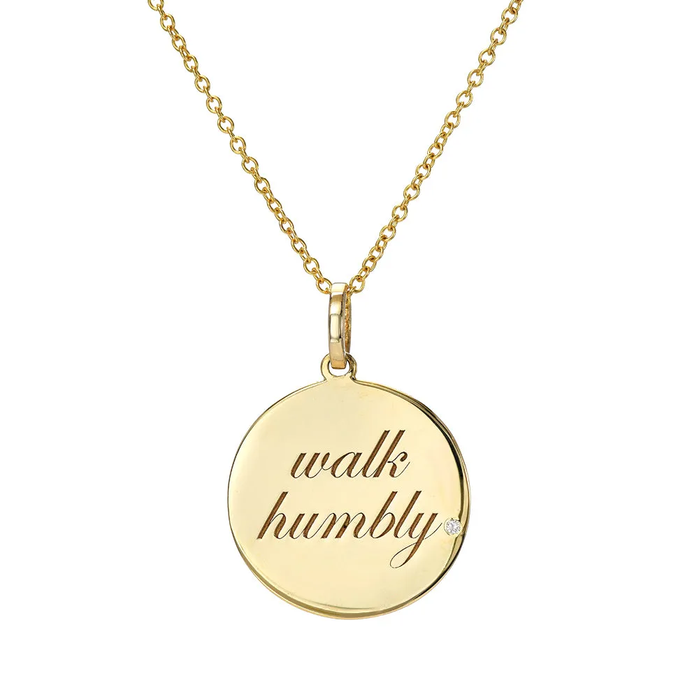 walk humbly. Medallion