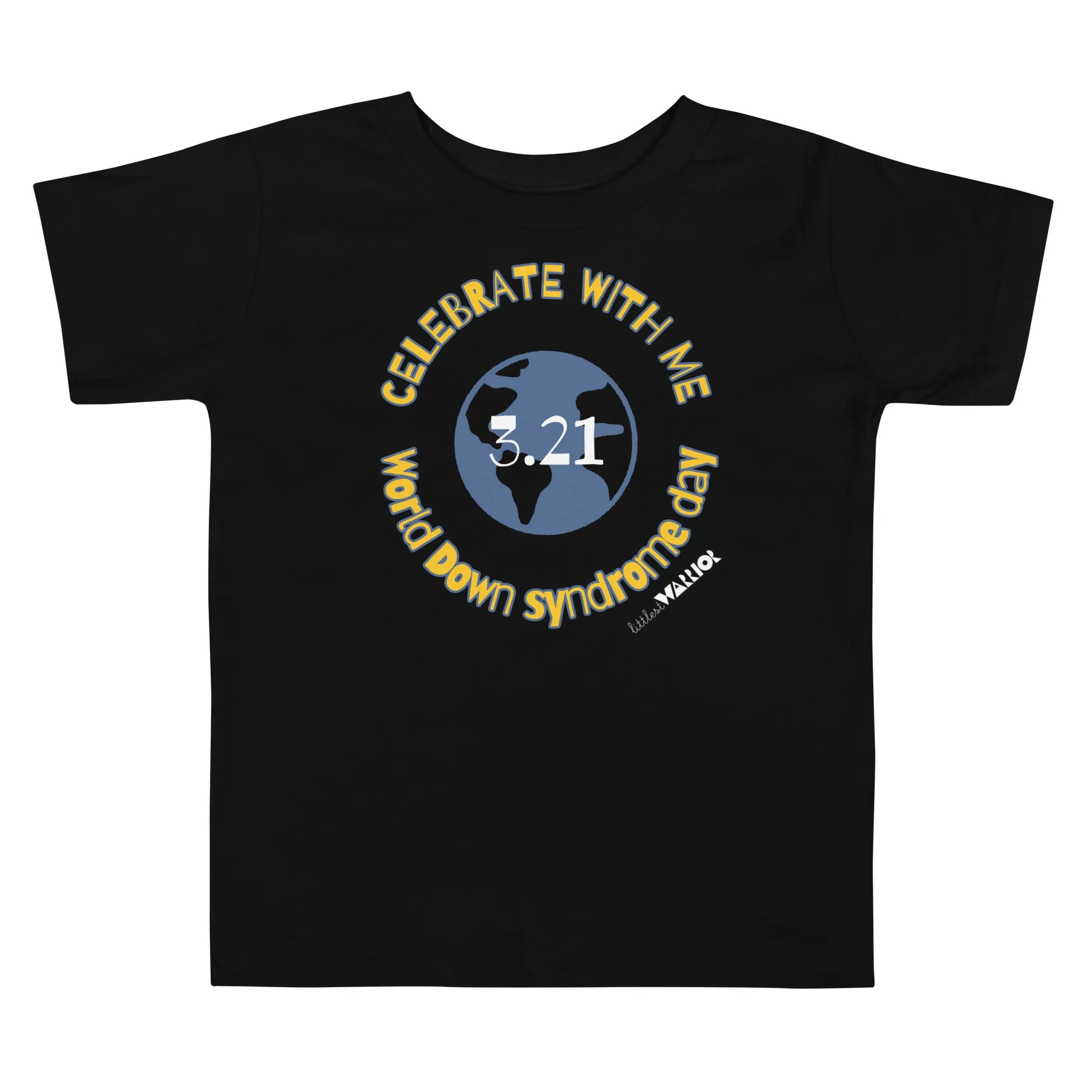 World Down Syndrome day - Celebrate with me Toddler Short Sleeve Tee with 3 arrows on back